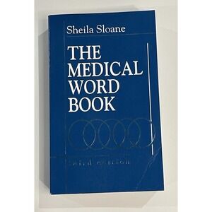 The Medical Word Book, Third Edition,‎ Sheila Sloane